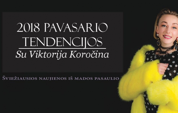 2018 MADOS TENDENCIJOS Su Viktorija Koročina